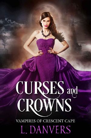 [Vampires of Crescent Cape 01] • Curses and Crowns